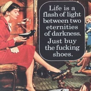 Life is short...buy the shoes, the dress, the bag...whatever brings you joy!